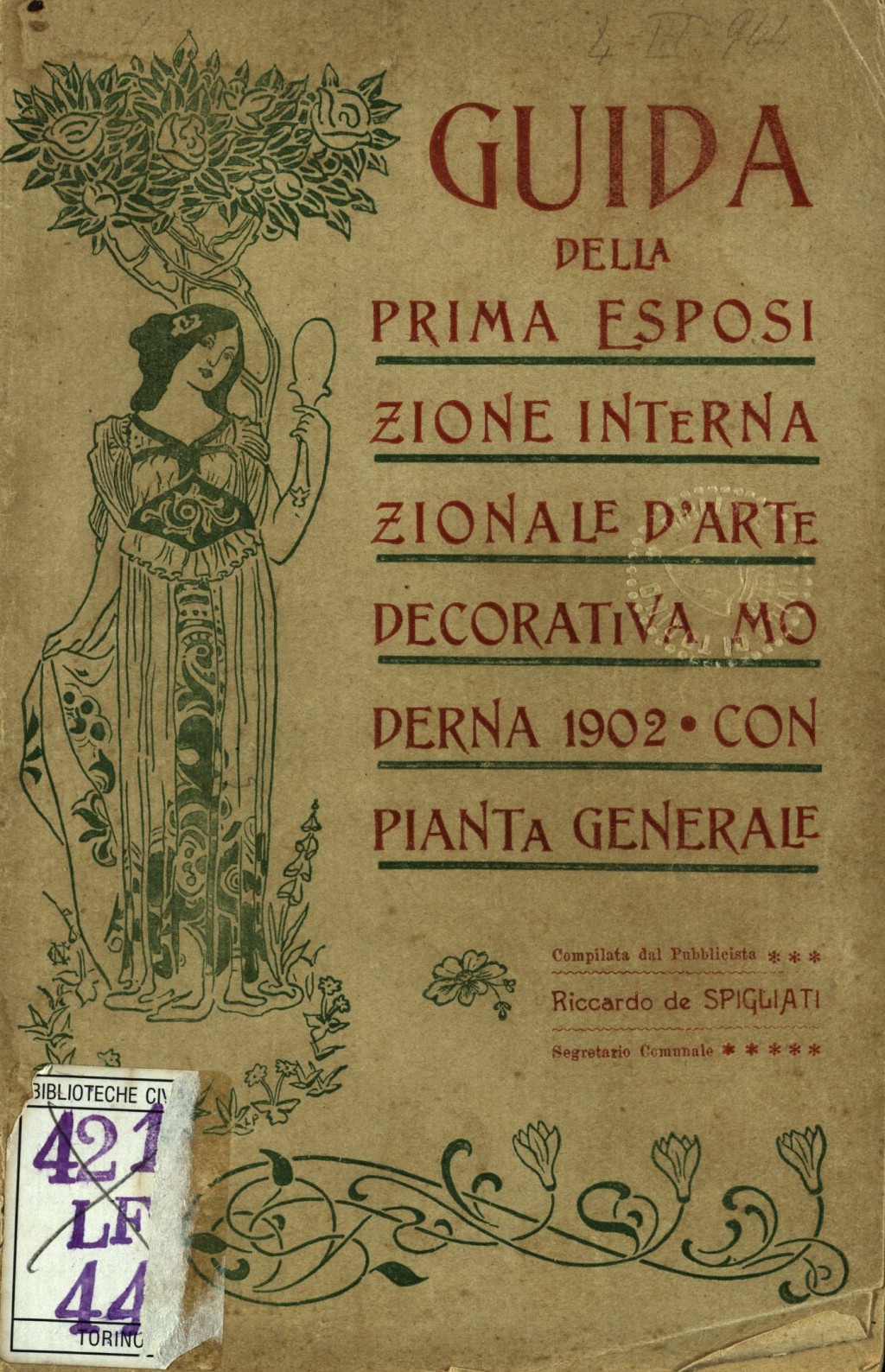Guida Della Prima Esposizione Internazionale D Arte Decorativa Moderna 1902 Con Pianta Generale Museotorino
