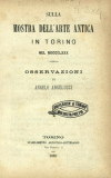 Angelucci, Angelo, Sulla mostra dell'arte antica in Torino nel 1880, Stabilimento artistico-letterario, Torino 1880. copertina